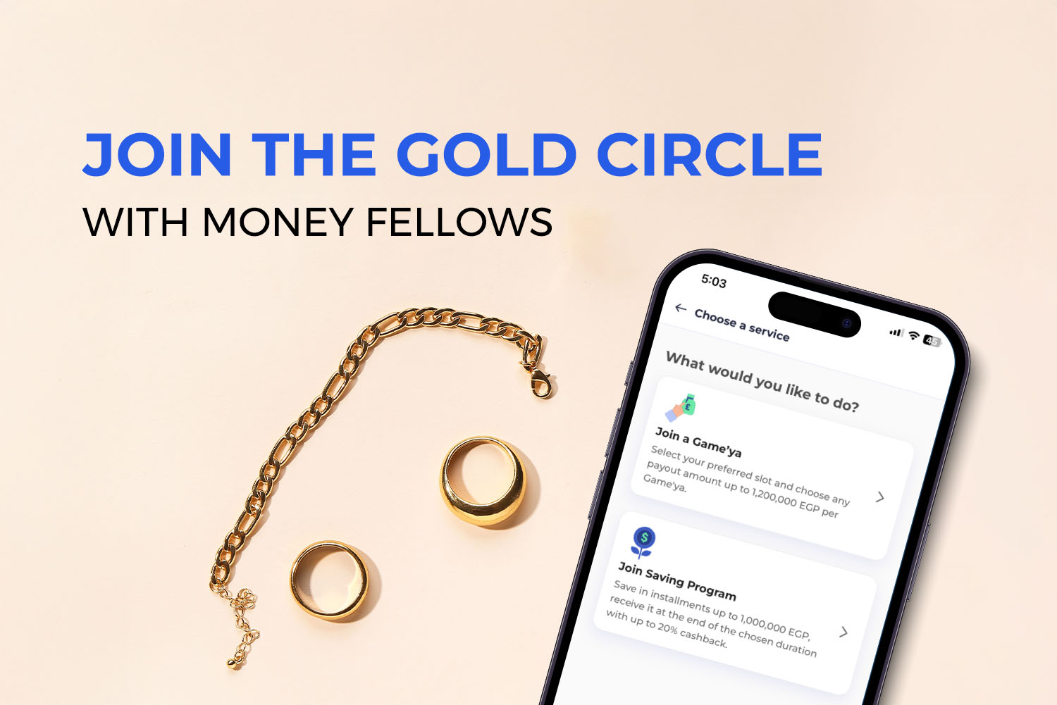 a mobile with money fellows app on its screen to start investing in gold ROSCA and beside it a golden bracelet and 2 golden rings