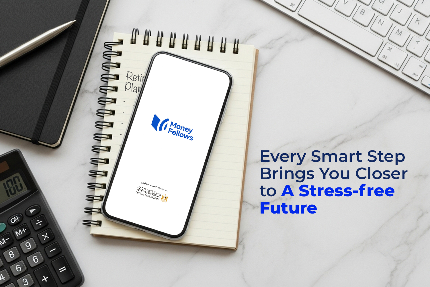 Money Fellows app on phone screen with a notebook and a calculator from smart steps for stress free retirement planning article