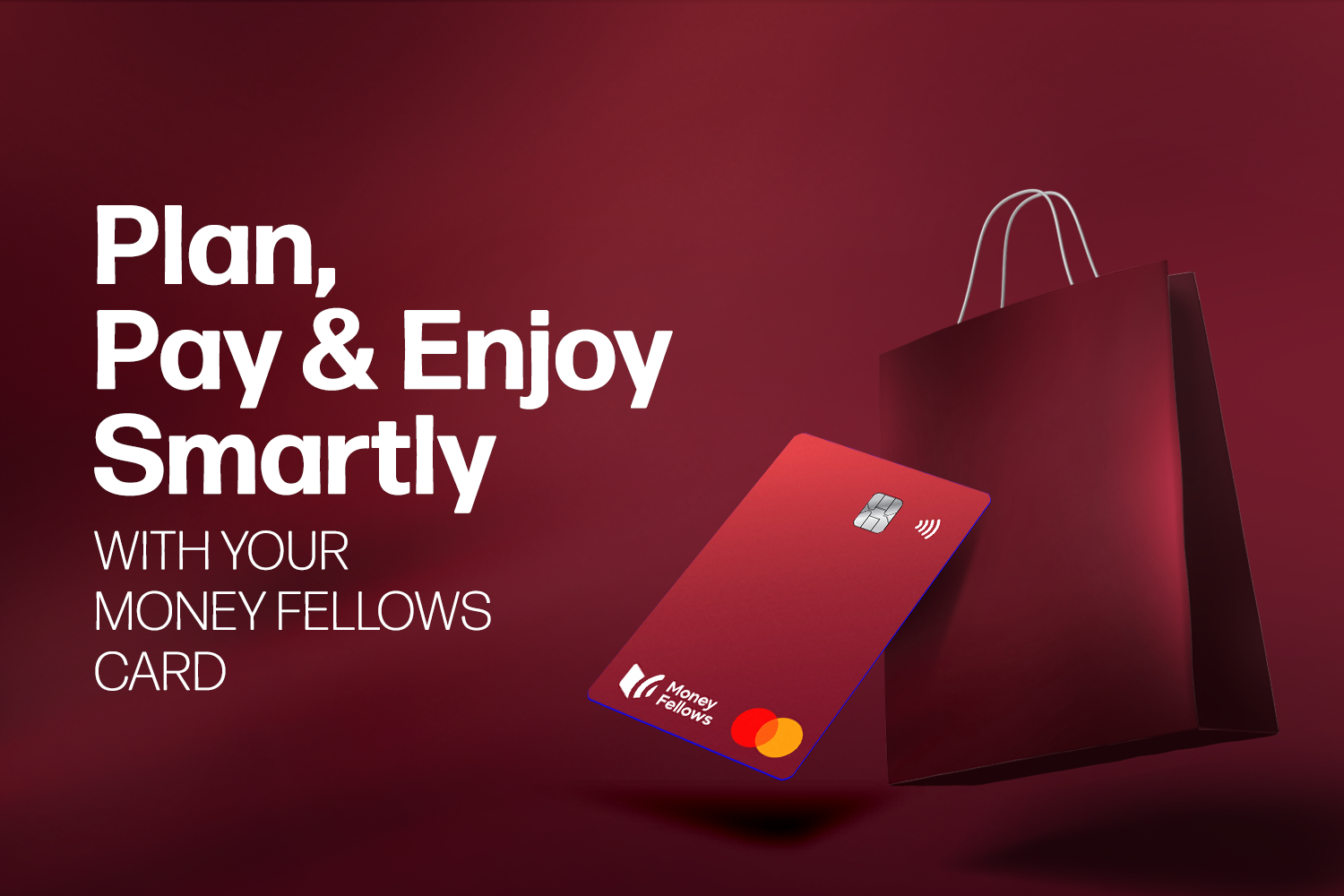 Money Fellows Card with MasterCard logo in front of a shopping bag and the text "Plan, Pay & Enjoy smartly" besides it